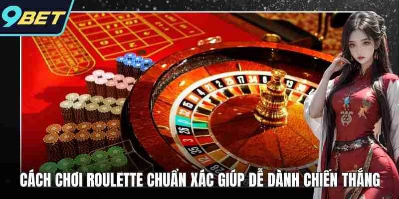 cách chơi roulette