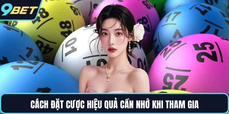 Cách đặt cược hiệu quả cần nhớ khi tham gia