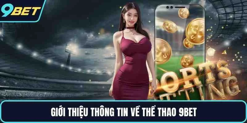 Giới thiệu thông tin về thể thao 9BET