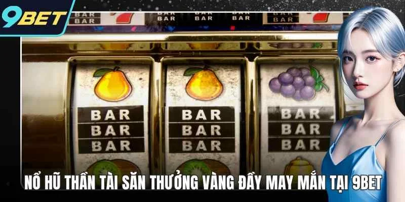 nổ hũ thần tài